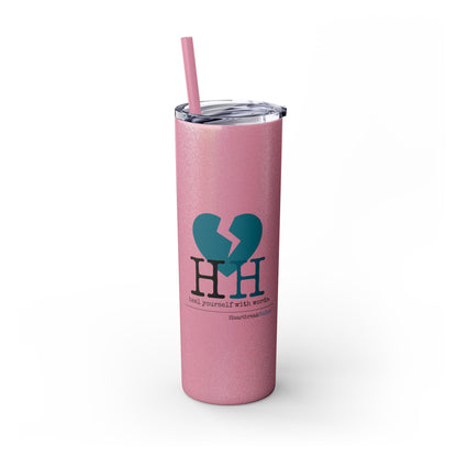 "Heal yourself with words." (Broken heart design) Skinny Tumbler with Eco-Friendly, Reusable, Matching Straw, 20oz