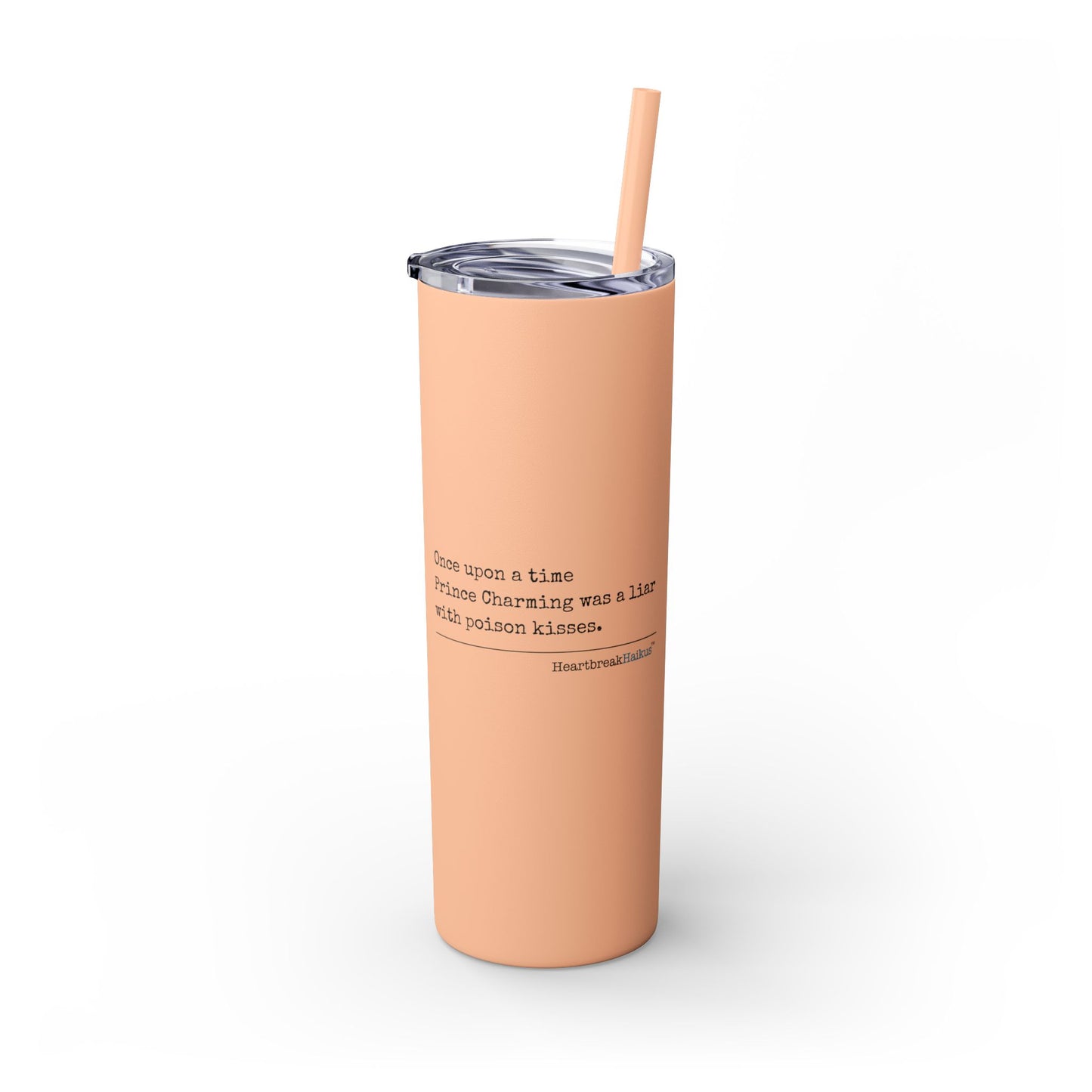 Prince Charming's Poison Kisses - Skinny Venti Tumbler with Eco-Friendly, Reusable, Matching Straw, 20oz