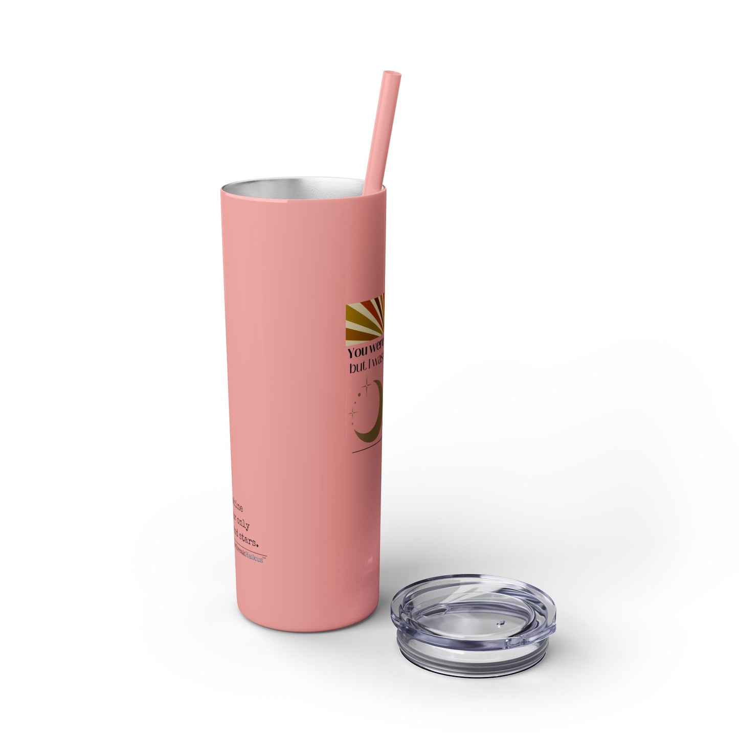 You Were My Sunshine Haiku - Skinny Venti Tumbler with Eco-Friendly, Reusable, Matching Straw, 20oz