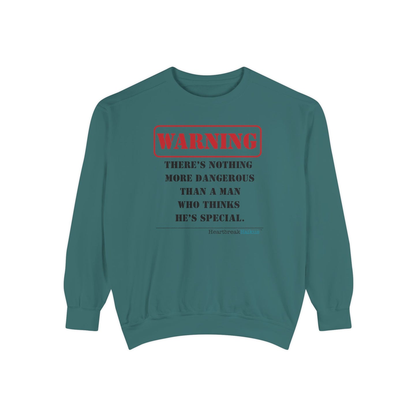 Warning: Dangerous Special Man Haiku - Unisex Garment-Dyed Sweatshirt