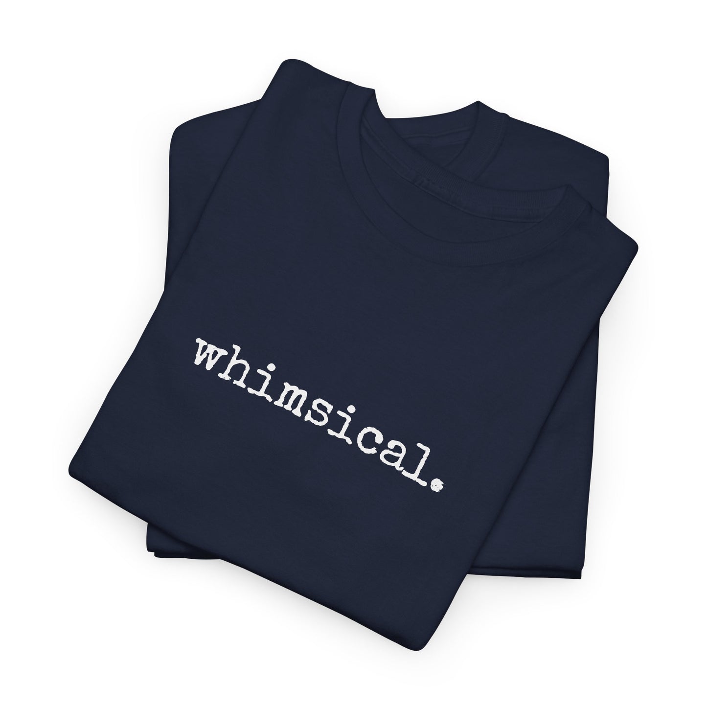 Whimsical. Graphic Tee — Minimalist T-Shirt (The One Word Collection)