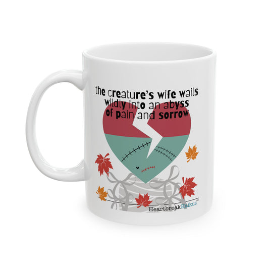 The Creature's Wife Wails Wildly Frankenstein Haiku - Ceramic Mug (11oz or 15oz) (Modern Frankenstein Design)
