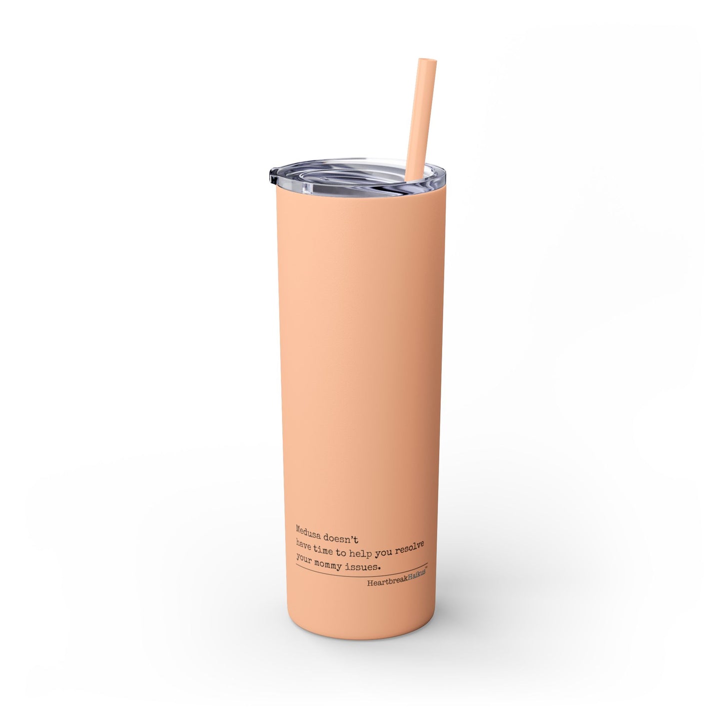 Medusa and Your Mommy Haiku - Skinny Venti Tumbler with Eco-Friendly, Reusable, Matching Straw, 20oz