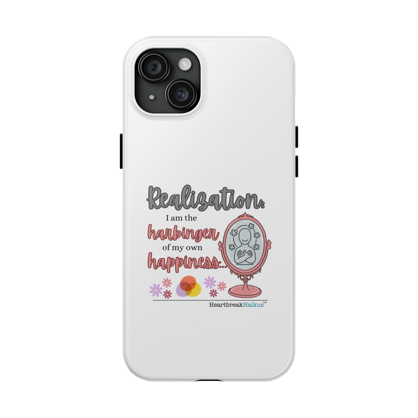 Harbinger of Happiness Tough Phone Cases (white), iPhone 11-16 or Samsung Galaxy S21-S24