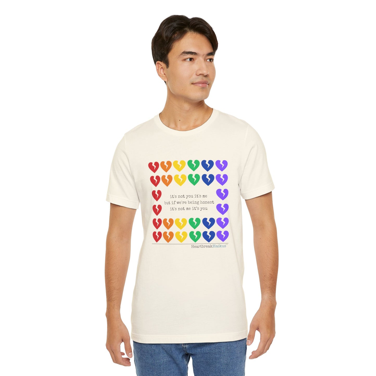 It's Not Me/You Haiku - Unisex Jersey T-Shirt  (Rainbow Hearts Collection)