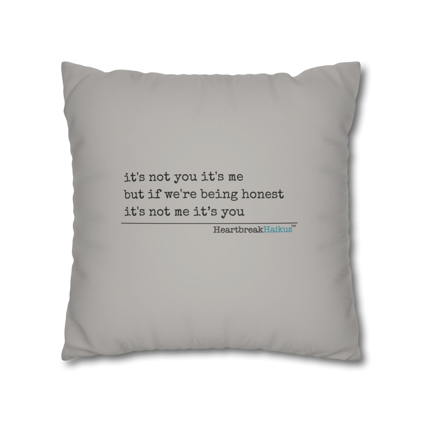 It's Not Me/You Haiku - Faux Suede Square Pillowcase