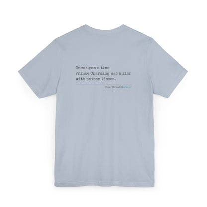 Prince Charming's Poison Kisses - Unisex Jersey T-Shirt  (Text-Only Design)