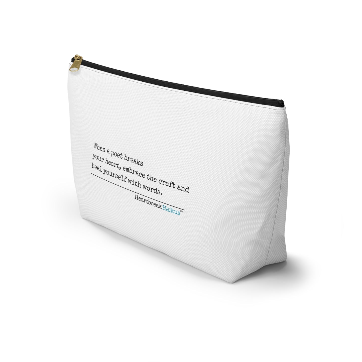 "Heal yourself with words." Accessory Pouch w T-bottom (2 sizes)