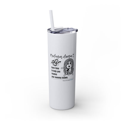 Medusa and Your Mommy Haiku - Skinny Venti Tumbler with Eco-Friendly, Reusable, Matching Straw, 20oz