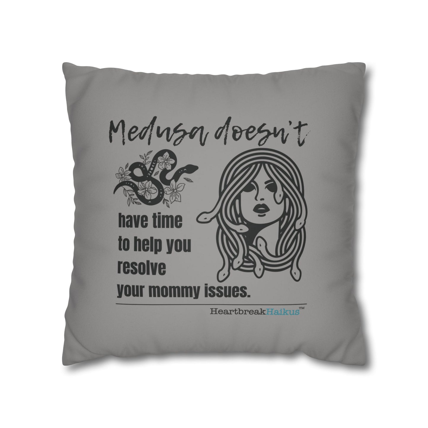 Medusa and Your Mommy Haiku - Faux Suede Square Pillowcase in Stone Grey