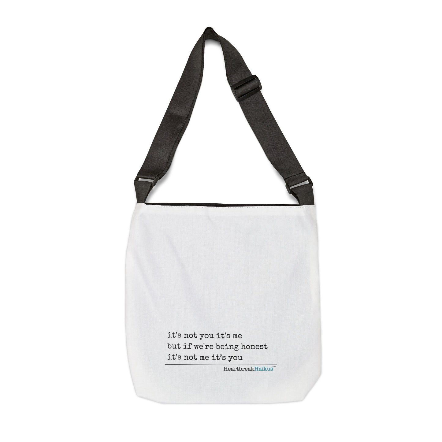 it's not you/me.... Adjustable Tote Bag