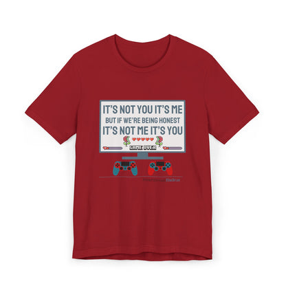 It's not you/me. Unisex Jersey T-Shirt  (lightweight)