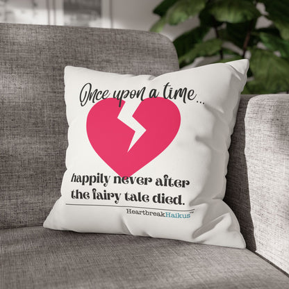 "Once upon a time...the fairy tale died." Faux Suede Square Pillowcase