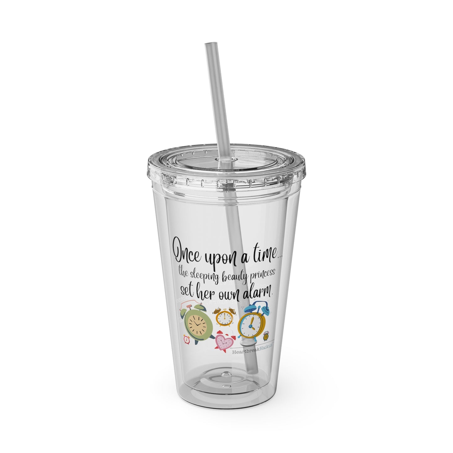 Sleeping Beauty's Alarm. Sunsplash Tumbler with Straw, 16oz