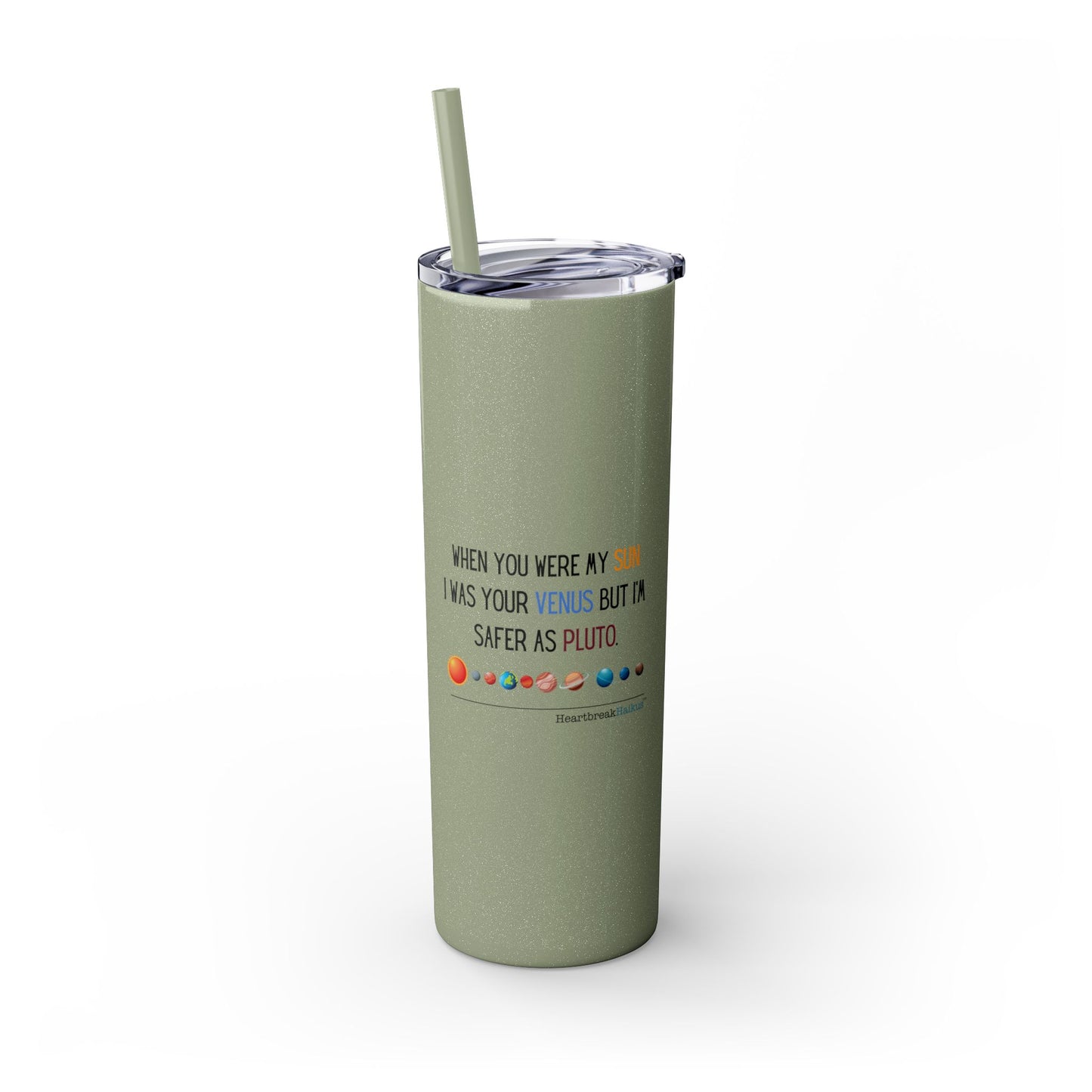 Safer as Pluto Haiku - Skinny Venti Tumbler with Eco-Friendly, Reusable, Matching Straw, 20oz