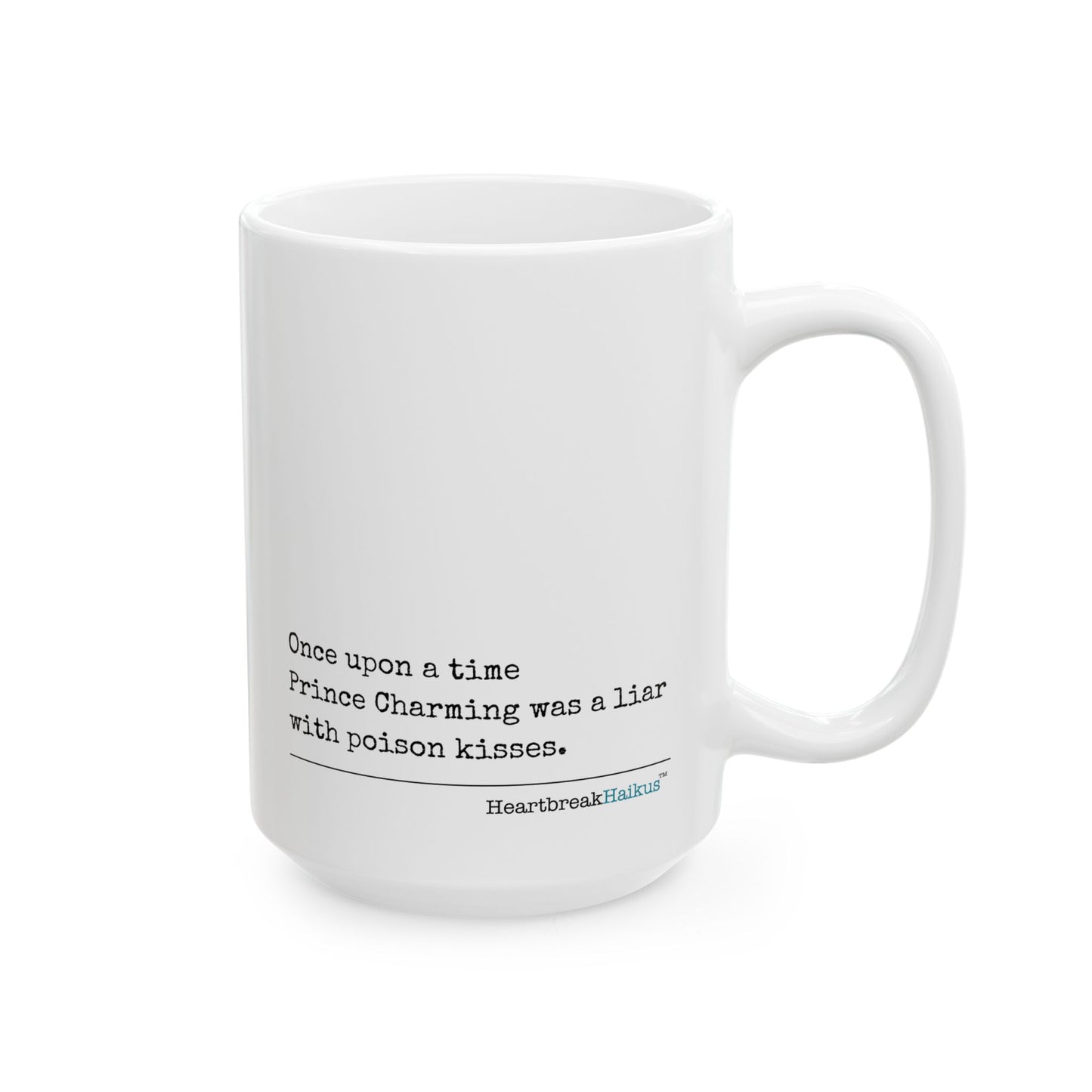 Prince Charming's Poison Kisses Haiku - Dual-Design Ceramic Mug (11oz or 15oz)