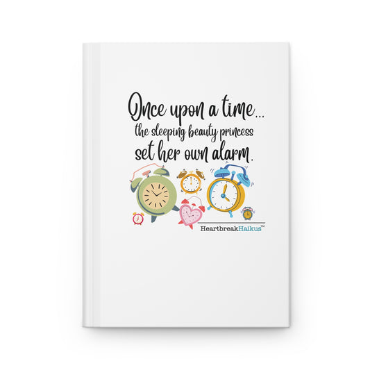 Sleeping Beauty's Alarm Haiku - Hardcover Journal (Dual-Design, Matte Finish)