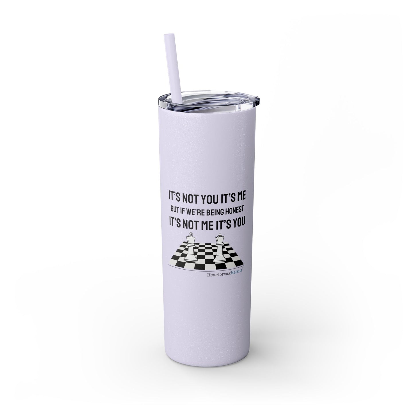It's Not you/Me Haiku - Skinny Venti Tumbler with Eco-Friendly, Reusable, Matching Straw, 20oz