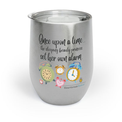 Sleeping Beauty's Alarm - Chill Wine Tumbler (Dual-design printing)