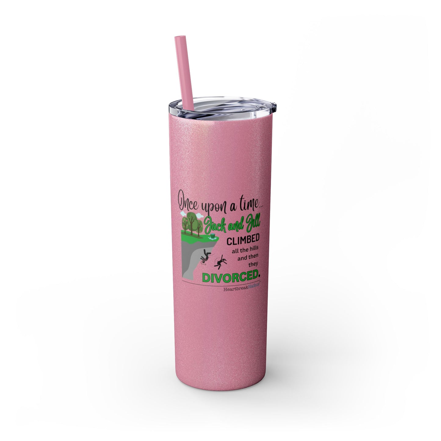 Jack and Jill Divorced Haiku - Skinny Venti Tumbler with Eco-Friendly, Reusable, Matching Straw, 20oz