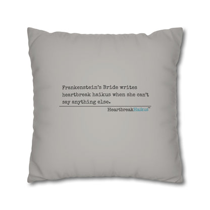 Frankenstein's Bride Writes Heartbreak Haikus - Faux Suede Square Pillowcase (in light grey)