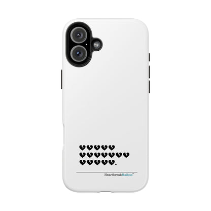 Hieroglyph Heartbreak Haiku Tough Phone Cases (white)