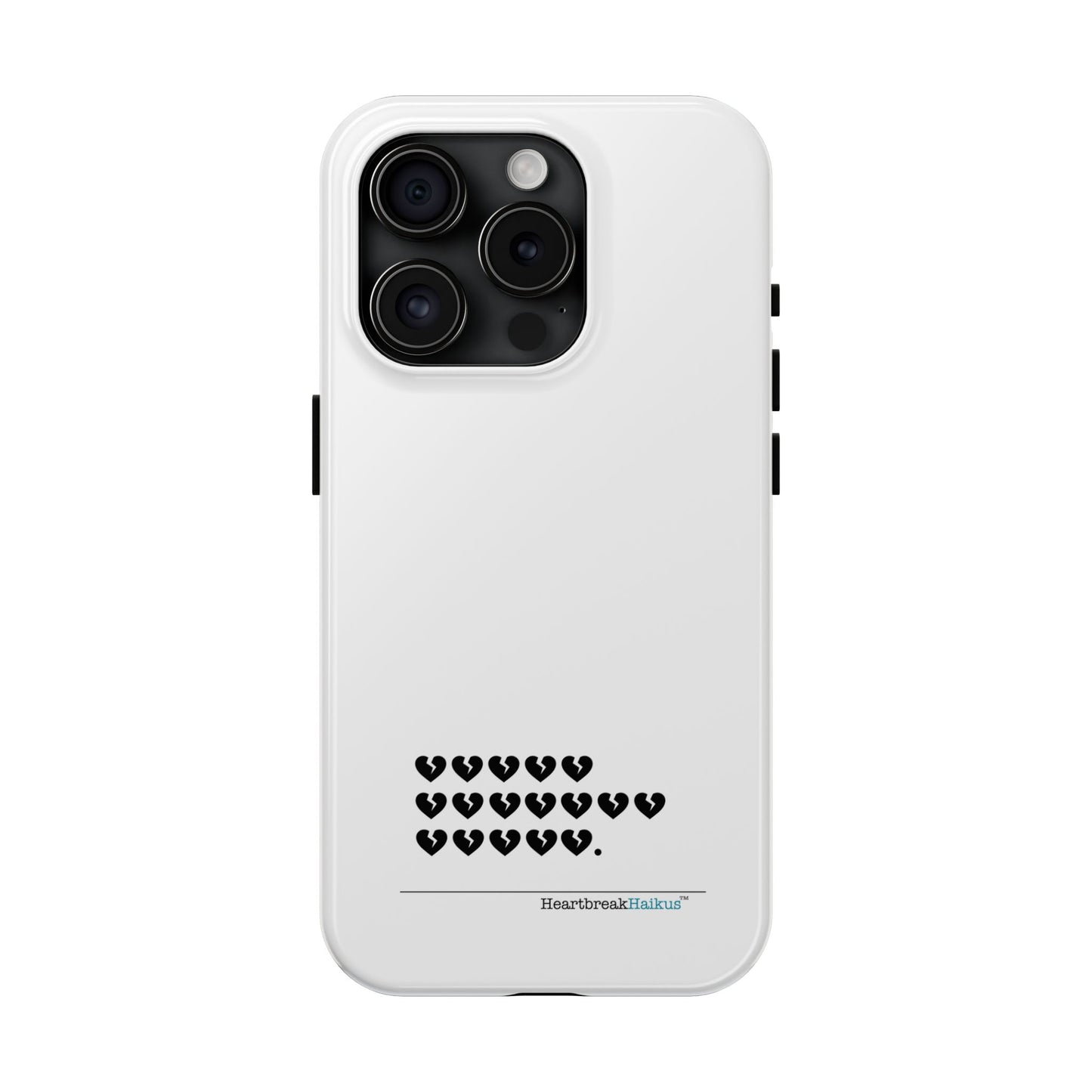 Hieroglyph Heartbreak Haiku Tough Phone Cases (white)