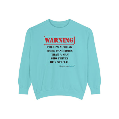 Warning: Dangerous Special Man Haiku - Unisex Garment-Dyed Sweatshirt