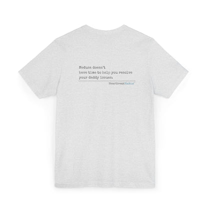 Medusa and Your Daddy. Unisex Jersey T-Shirt  (lightweight)