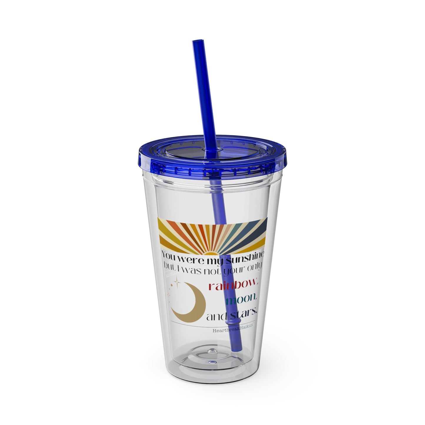 You Were My Sunshine Haiku. Sunsplash Tumbler with Straw, 16oz.
