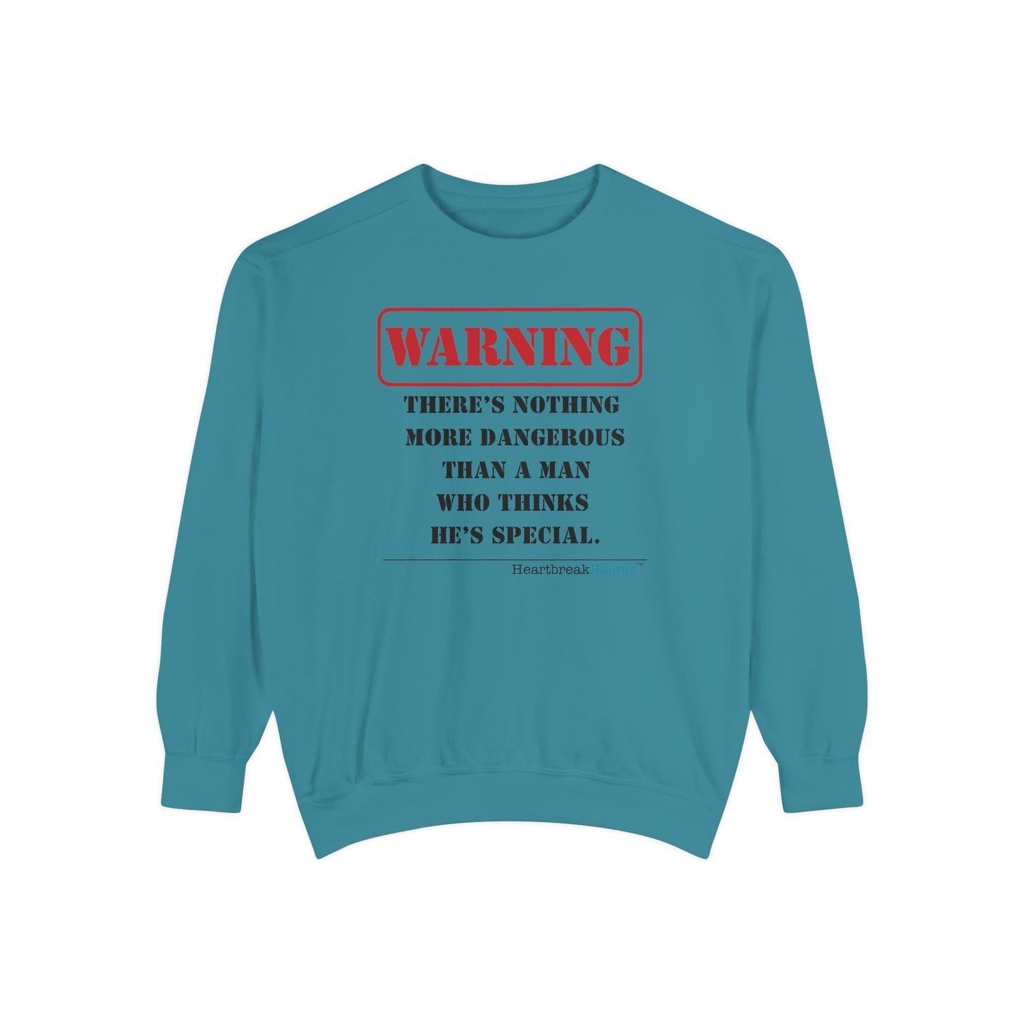 Warning: Dangerous Special Man Haiku - Unisex Garment-Dyed Sweatshirt