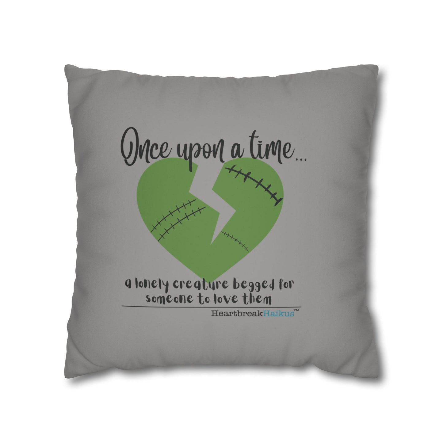 A Lonely Creature Begged Frankenstein Haiku - Faux Suede Square Pillowcase (in Stone Grey)