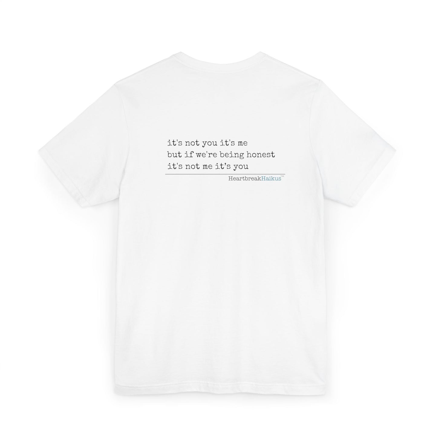 It's not you/me. Unisex Jersey T-Shirt  (lightweight)