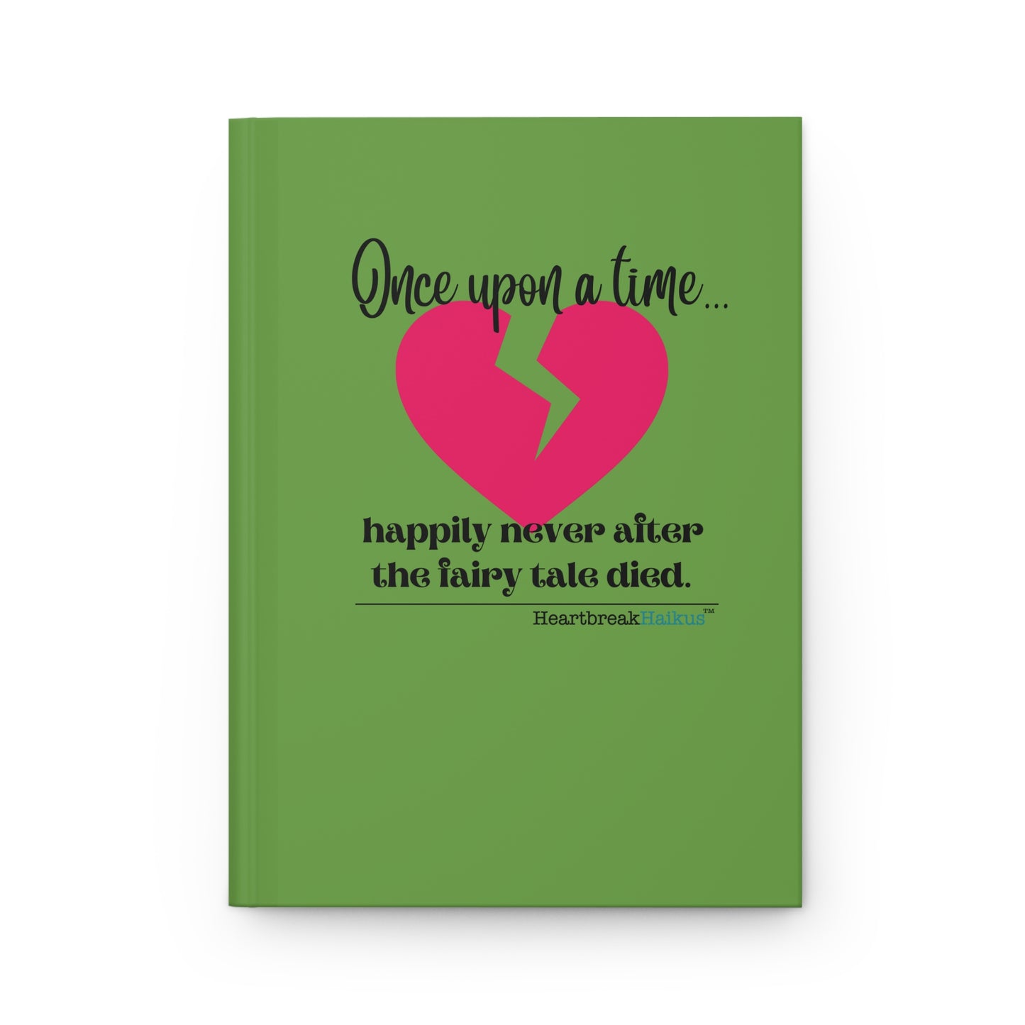 The Fairy Tale Died Haiku - Hardcover Journal (in Wicked Green)