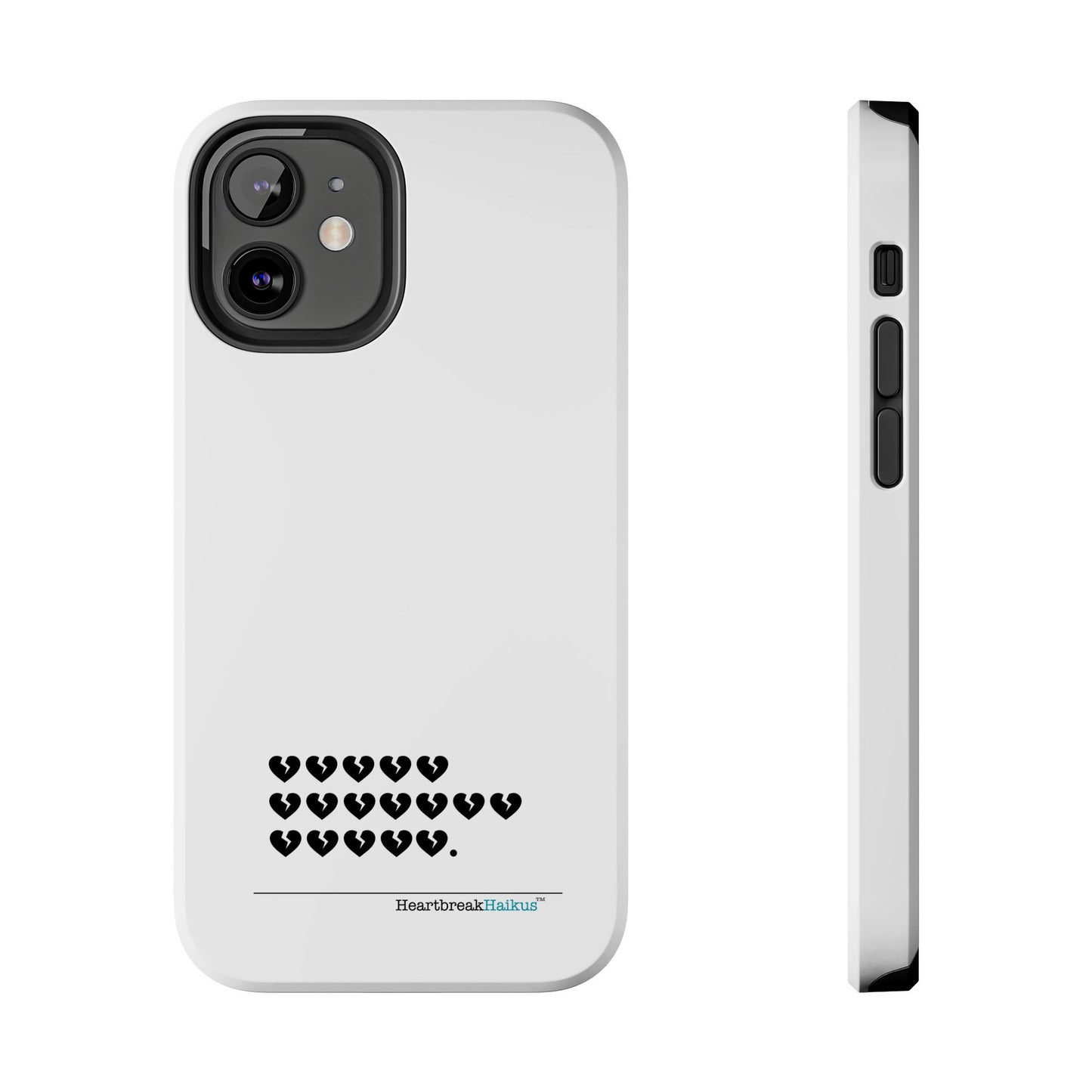 Hieroglyph Heartbreak Haiku Tough Phone Cases (white)