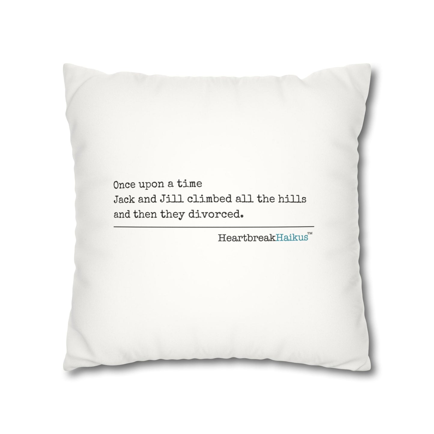 Jack and Jill Divorced Haiku - Faux Suede Square Pillowcase
