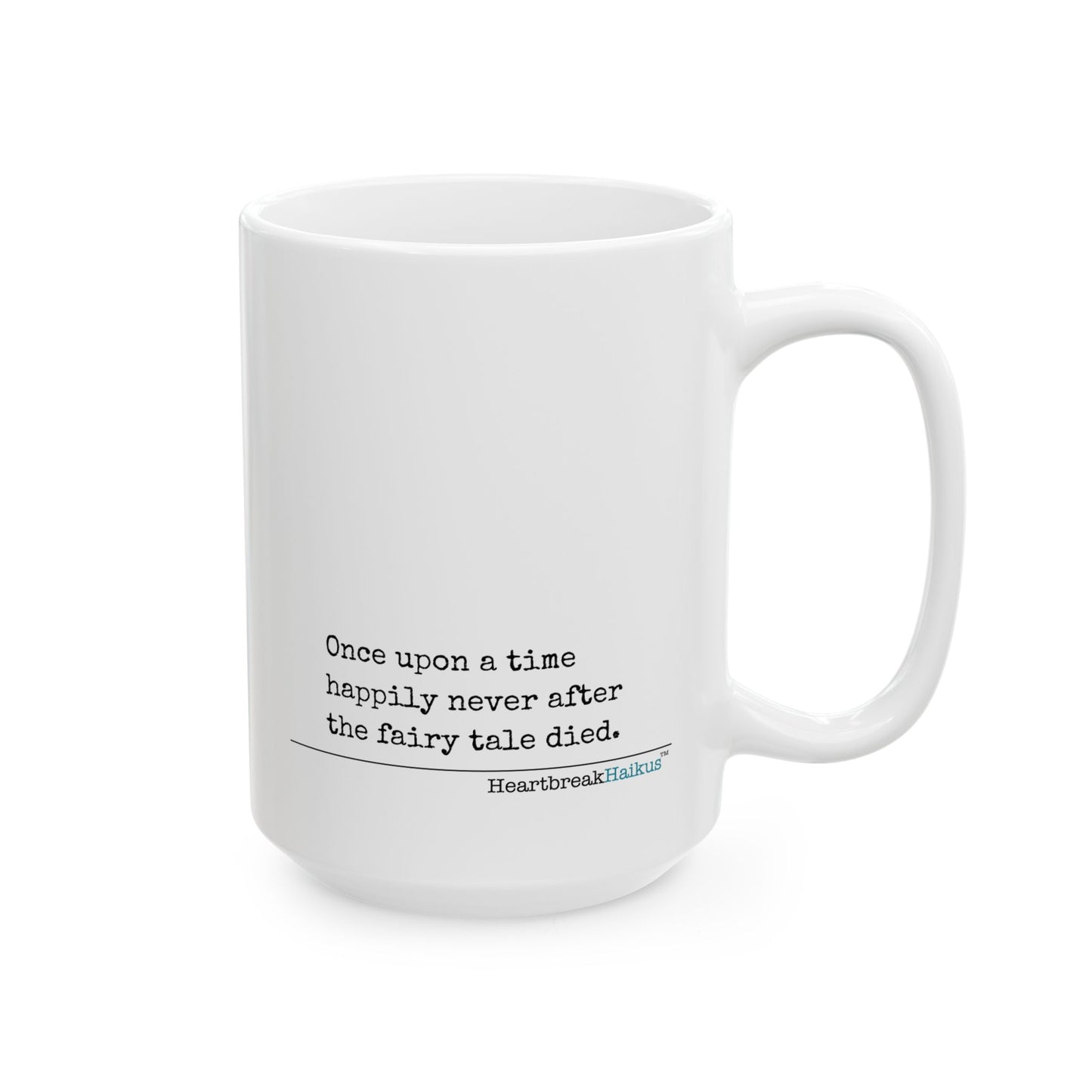 The Fairy Tale Died Haiku - Dual-Design Ceramic Mug (11oz or 15oz, Dual-Design)