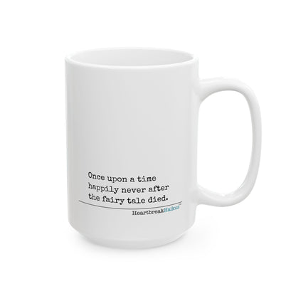 The Fairy Tale Died Haiku - Dual-Design Ceramic Mug (11oz or 15oz, Dual-Design)