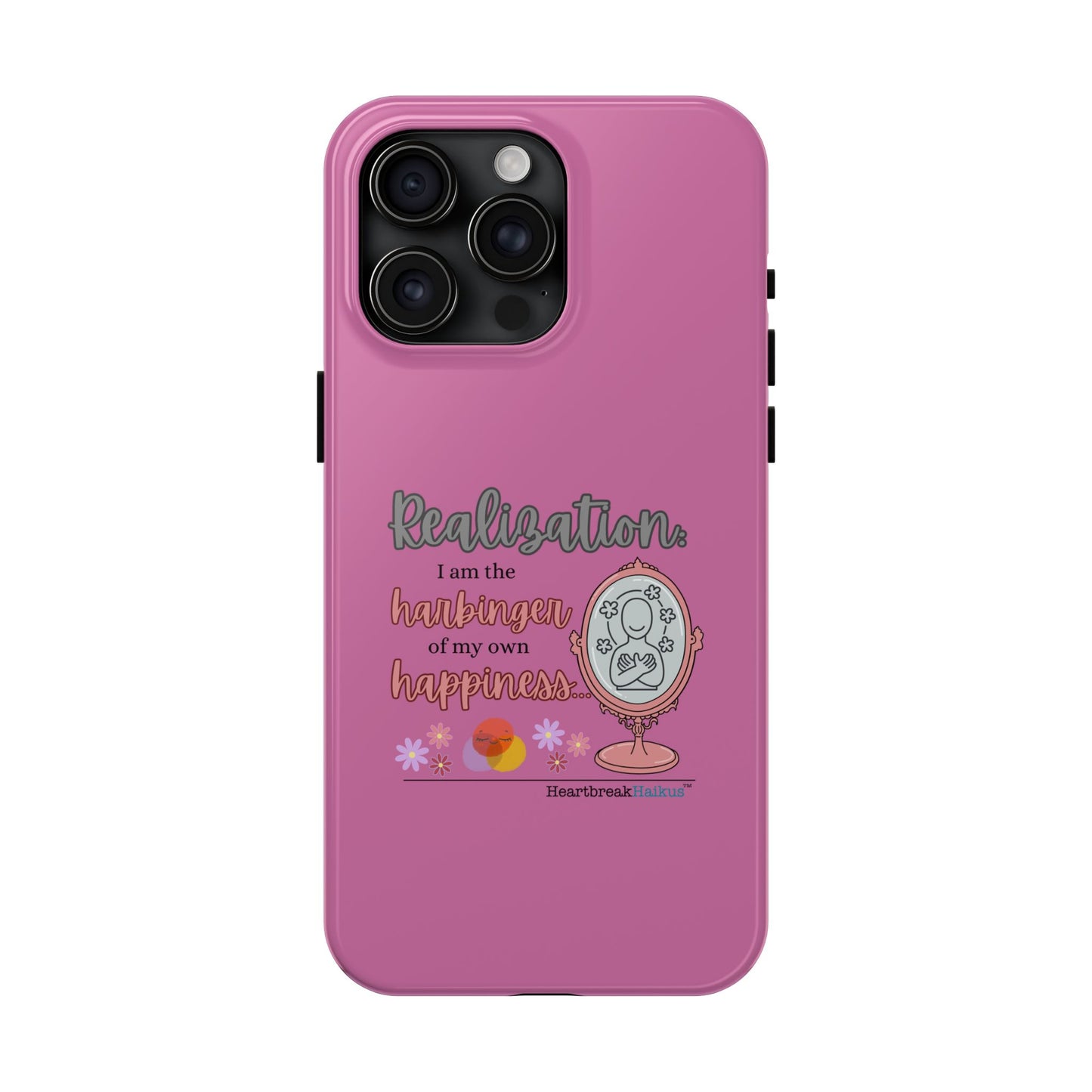 Harbinger of Happiness Tough Phone Cases (pink), iPhone 11-16 or Samsung Galaxy S21-S24