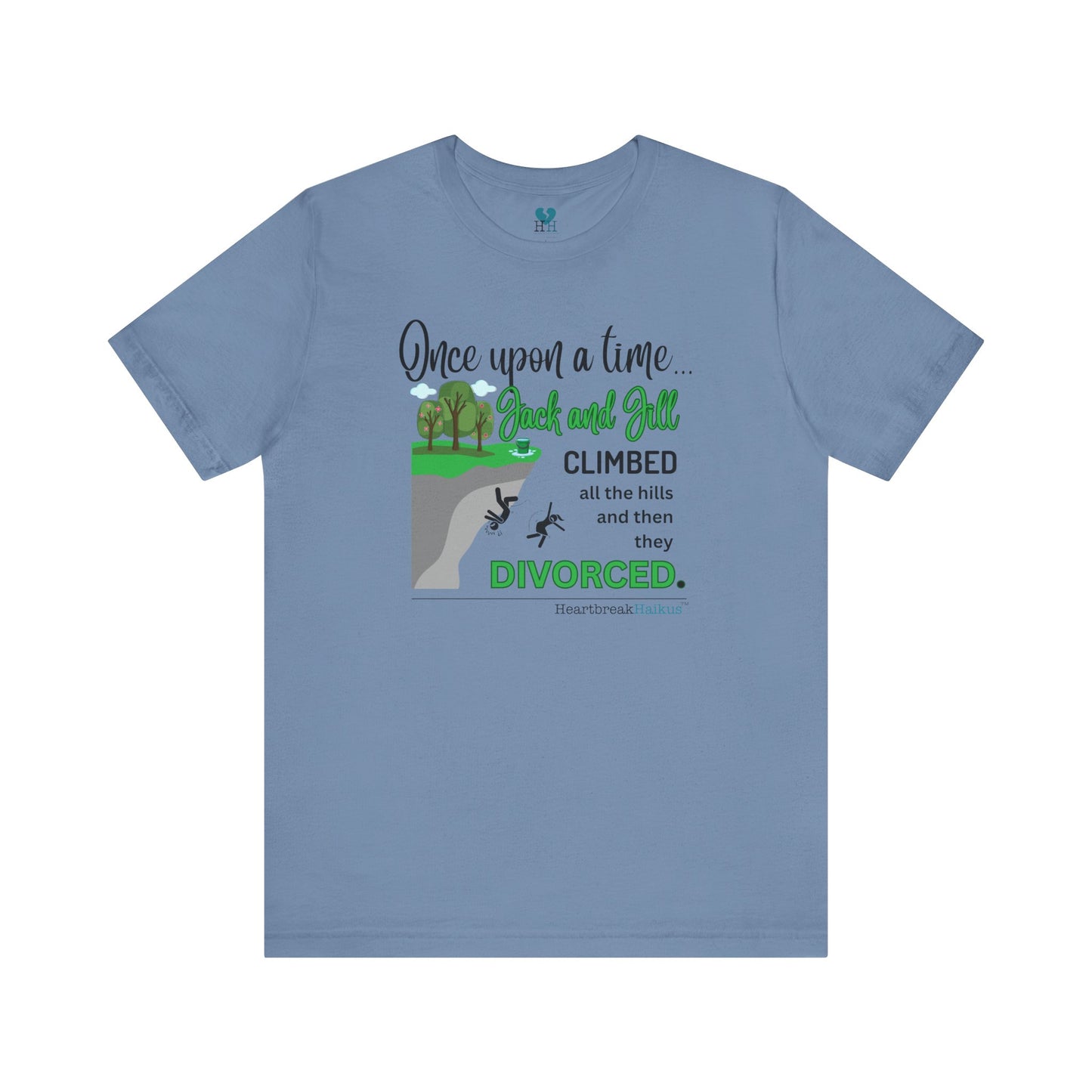 Jack and Jill Divorced Haiku - Short Sleeve T-Shirt