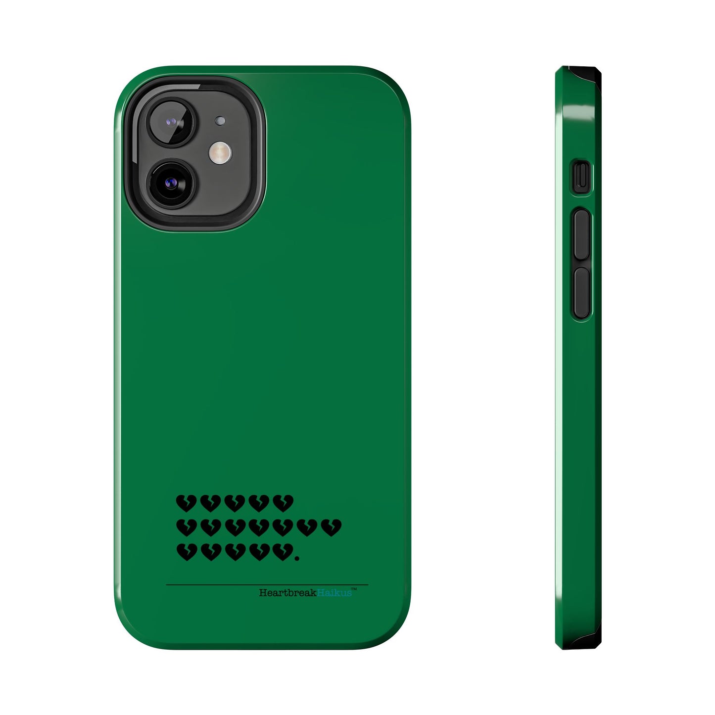 Hieroglyph Heartbreak Haiku Tough Phone Cases (evergreen)
