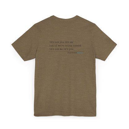 It's not you/me. Unisex Jersey T-Shirt  (lightweight)