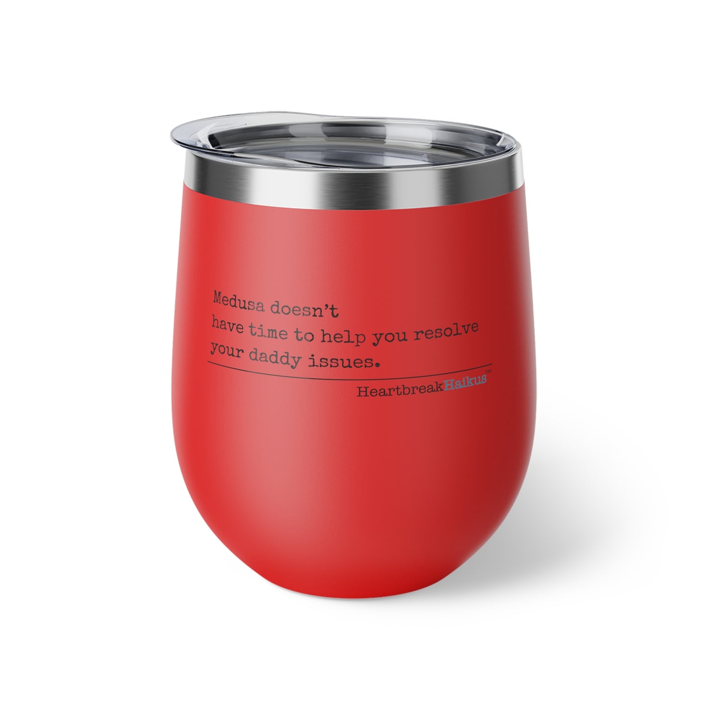 "Medusa and Your Daddy" Copper Vacuum Insulated Cup or Wine Tumbler , 12oz
