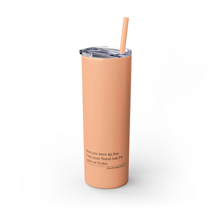 Safer as Pluto Haiku - Skinny Venti Tumbler with Eco-Friendly, Reusable, Matching Straw, 20oz