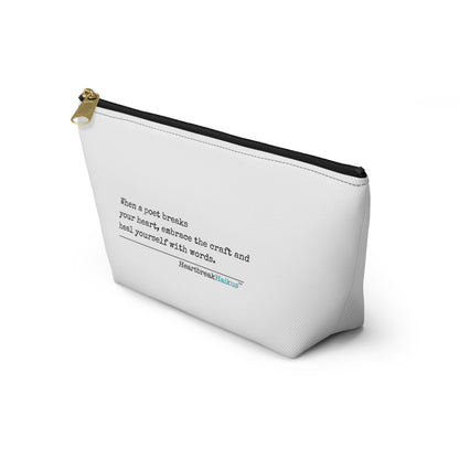 "Heal yourself with words." Accessory Pouch w T-bottom (2 sizes)
