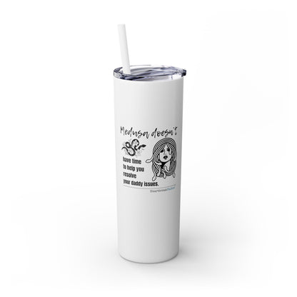 Medusa and Your Daddy Haiku - Skinny Venti Tumbler with Eco-Friendly, Reusable, Matching Straw, 20oz