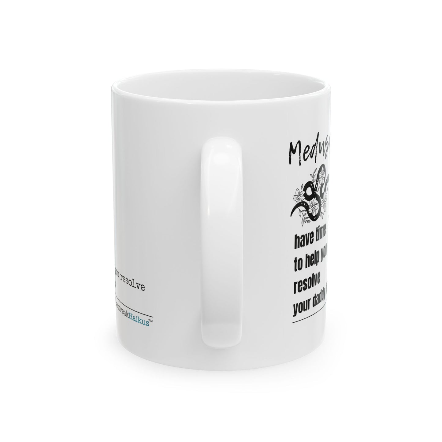 "Medusa doesn't...daddy issues." Dual-Design Ceramic Mug (11oz or 15oz, Dual-Design)