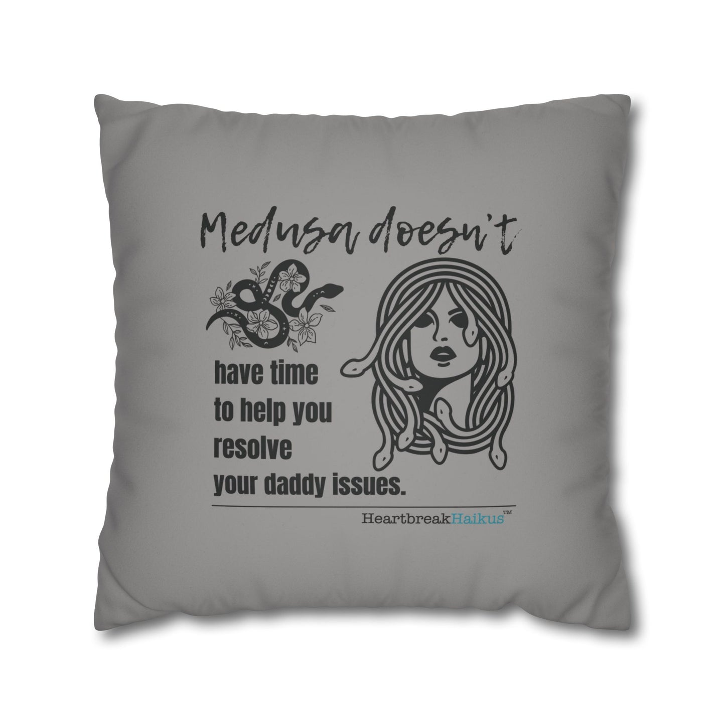 Medusa and Your Daddy Haiku - Faux Suede Square Pillowcase in Stone Grey