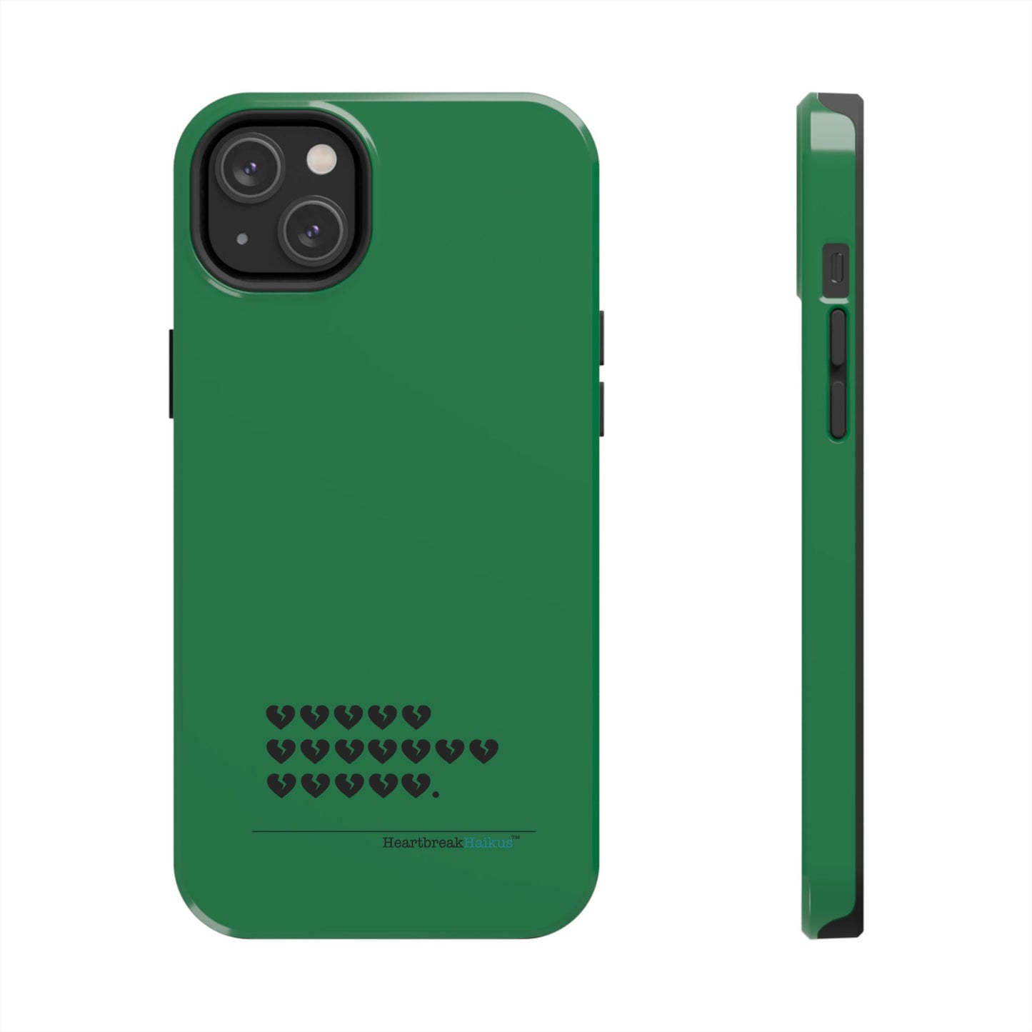 Hieroglyph Heartbreak Haiku Tough Phone Cases (evergreen)