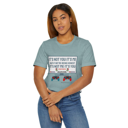 It's not you/me. Unisex Jersey T-Shirt  (lightweight)